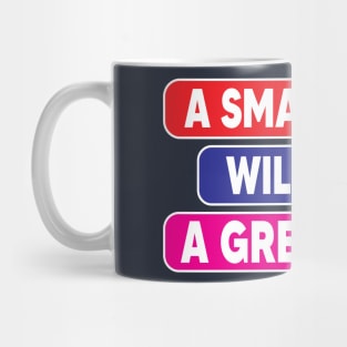 A small leak will sink a great ship Mug